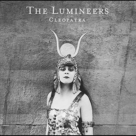 Lumineers: Cleopatra