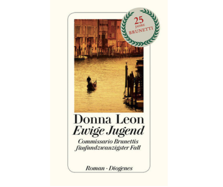 Donna Leon, Ewige Jugend – Commissario Brunettis 25. Fall